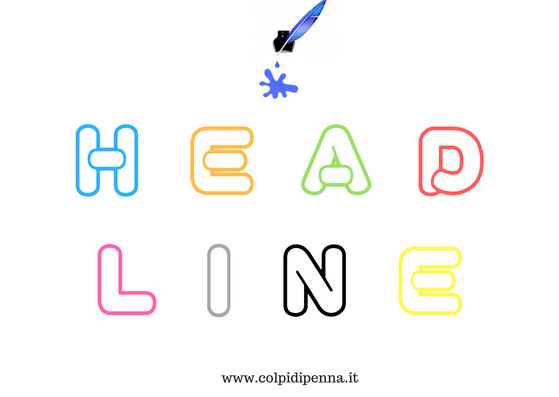 Headline: il modo più veloce per scrivere un titolo di successo